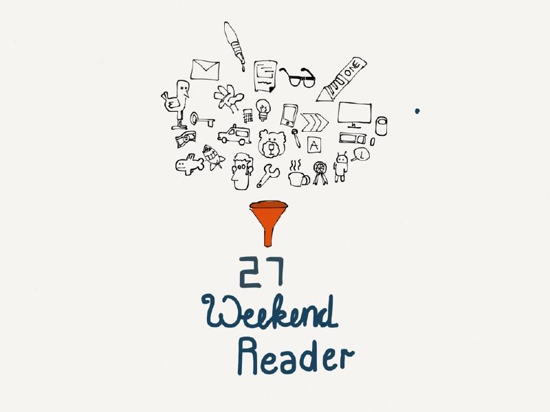 the weekend reader week 27 - http://fime.ch